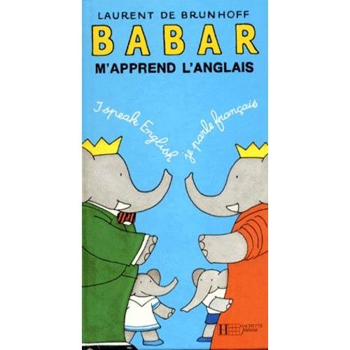 Babar M'apprend L'anglais - Mon Premier Dictionnaire Bilingue