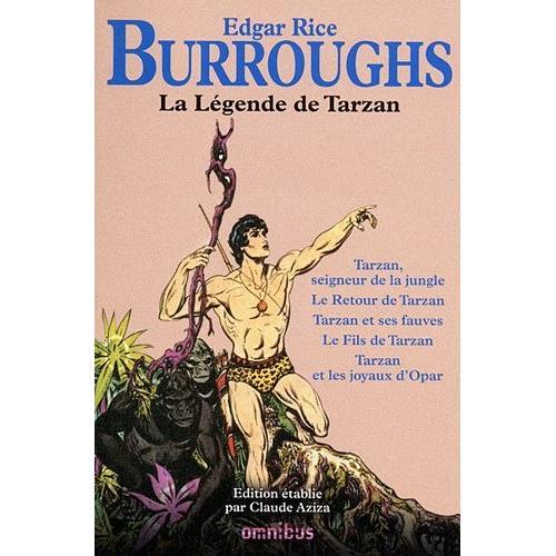 La Légende De Tarzan - Tarzan, Seigneur De La Jungle - Le Retour De Tarzan - Tarzan Et Ses Fauves - Le Fils De Tarzan - Tarzan Et Les Joyaux D'opar