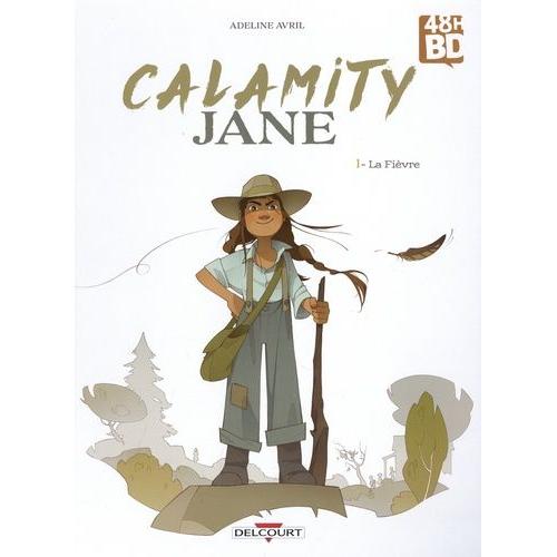 Calamity Jane Tome 1 - La Fièvre - 48h De La Bd 2024