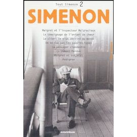 Tout Simenon Volume 2 : Maigret Et L'inspecteur Malgracieux - Le Témoignage De L'enfant De Choeur - Le Client Le Plus Obstiné Du Monde - On Ne Tue Pas Les Pauvres Types - Le Passager...