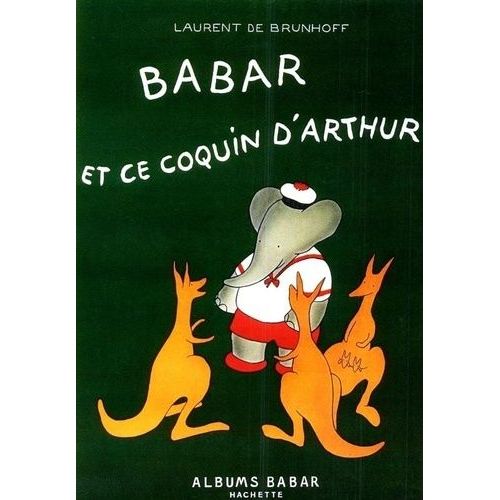 Babar Et Ce Coquin D'arthur