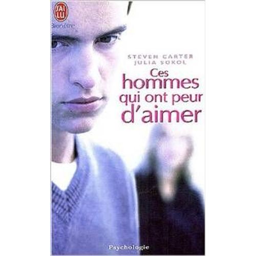Ces Hommes Qui Ont Peur D'aimer