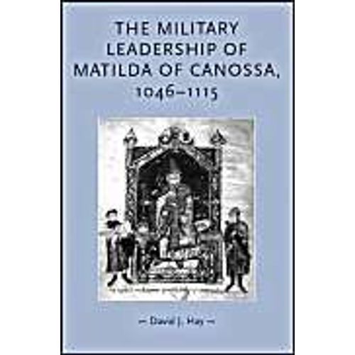 The Military Leadership Of Matilda Of Canossa, 1046-1115