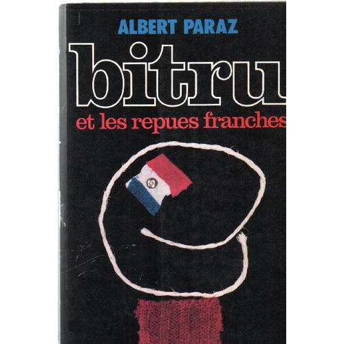 Bitru Ou Les Repues Franches
