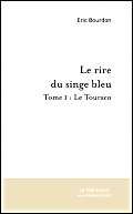 Le Rire Du Singe Bleu Tome 1