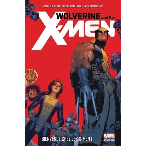 Wolverine And The X-Men - Bienvenue Chez Les X-Men !