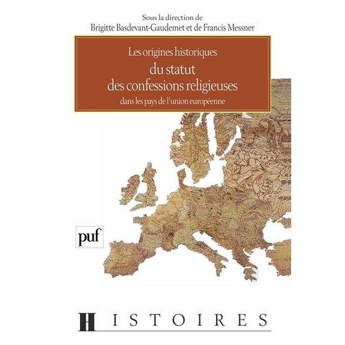Les Origines Historiques Du Statut Des Confessions Religieuses Dans Les Pays De L'union Europeenne
