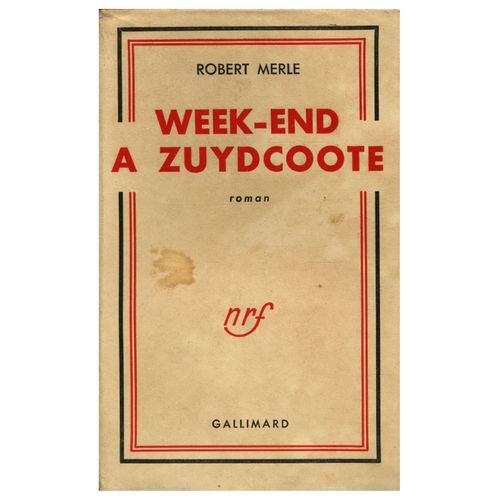 Week-End À Zuydcoote Prix Goncourt 1949 Eo / Robert Merle / Réf11308