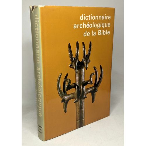 Dictionnaire Archéologique De La Bible