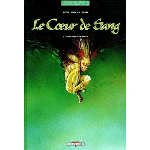 Le Coeur De Sang ( Tome 2 ) : " Le Bracelet D'angrbode " ( Édition Originale )