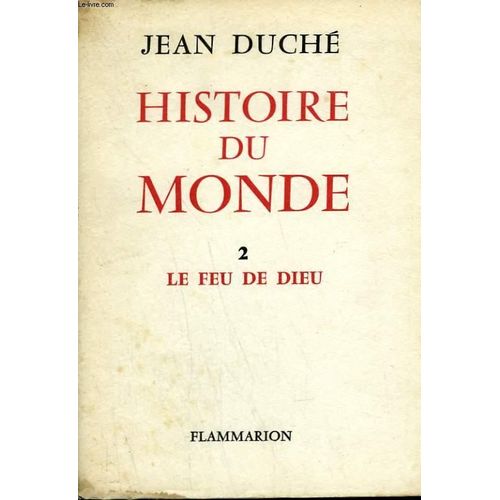 Histoire Du Monde 2 Le Feu De Dieu