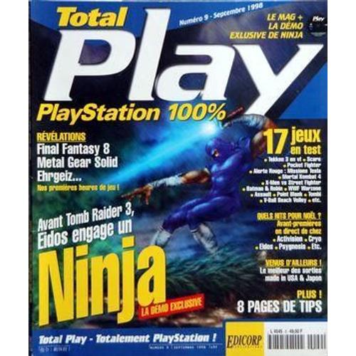 Total Play Playstation N° 9 Du 01/09/1998 - Avant Tomb Raider 3 - Eidos Engage Un Ninja - Revelations - Final Fantasy 8 - Metal Gear Solid - Ehrgeiz - 17 Jeux En Test - Le Meilleur Des Sorties Made In Usa Et Japon - Activision - Cryo - Eidos - Psy...