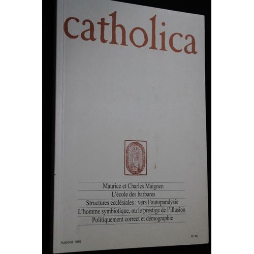 Catholica N°49 : Maurice Et Charles Maignen. L'école Des Barbares. 
