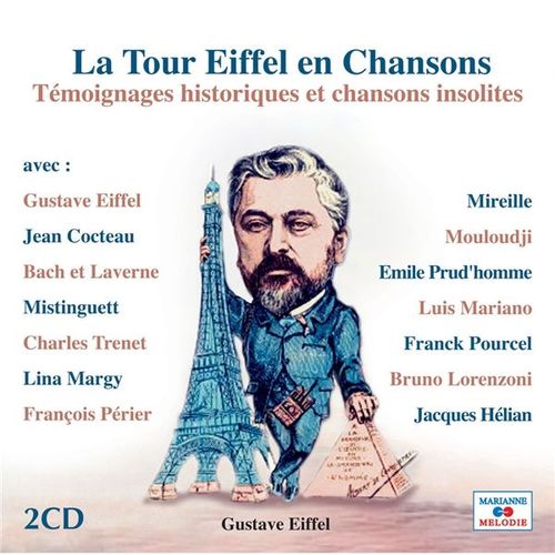 La Tour Eiffel En Chansons : Témoignages Historiques Et Chansons Insolites