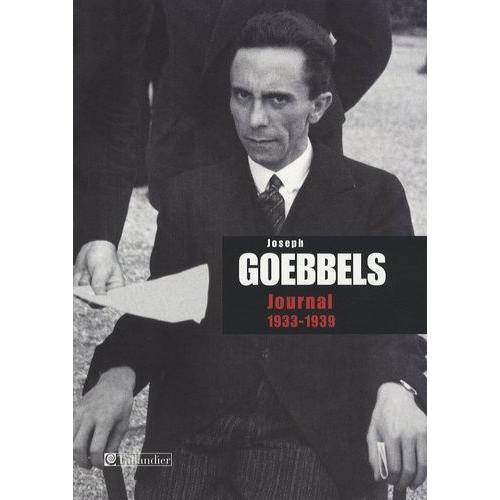 Joseph Goebbels : Journal 1933-1939