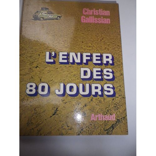 L'enfer Des 80 Jours. 17 Photographies En Couleurs - 1 Carte - 2 Graphiques - 1 Dessin