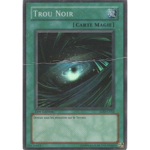 Carte Yu-Gi-Oh! "Trou Noir" Super Rare Ldd-C052