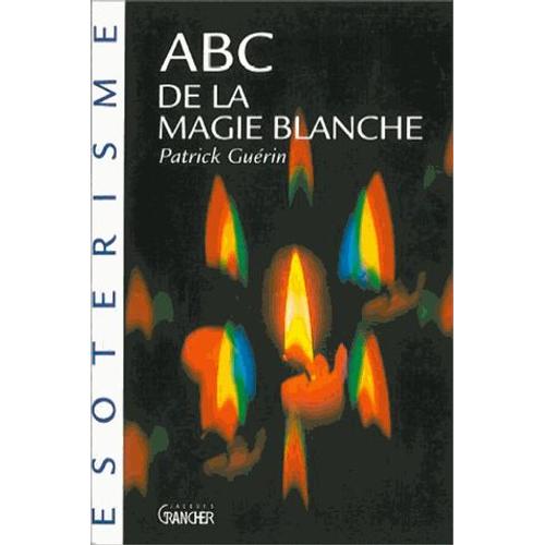 Abc De La Magie Blanche