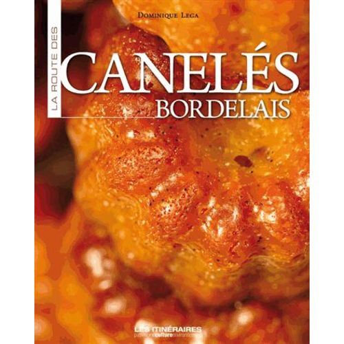 La Route Des Canelés Bordelais