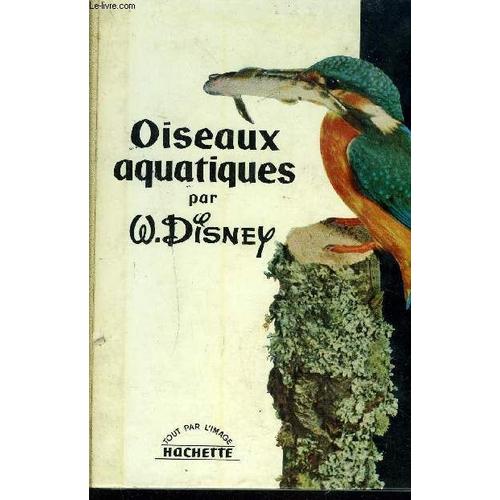 Les Oiseaux Aquatiques.