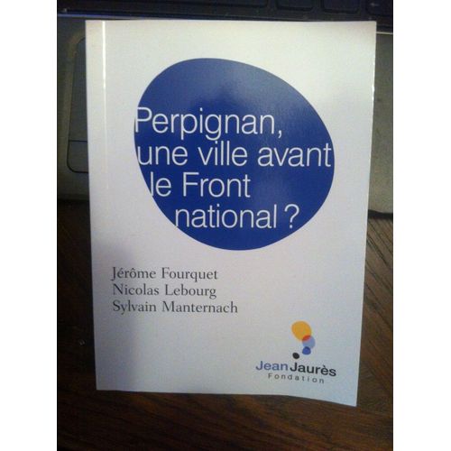 Perpignan Une Ville Avant Le Front National