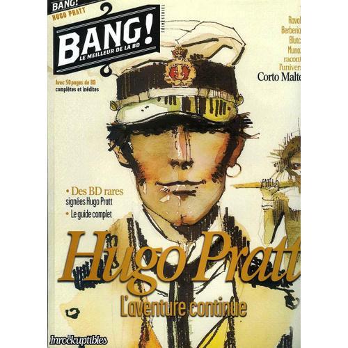 Magazine Bang ! Hugo Pratt Corto Maltese + Supplément Bd Kidnappé ! De Hugo Pratt 3 