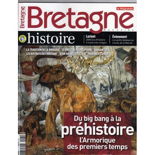 Bretagne  Magazine Histoire 5 - Du Big Bang À La Préhistoire L'armorique Des Premiers Temps