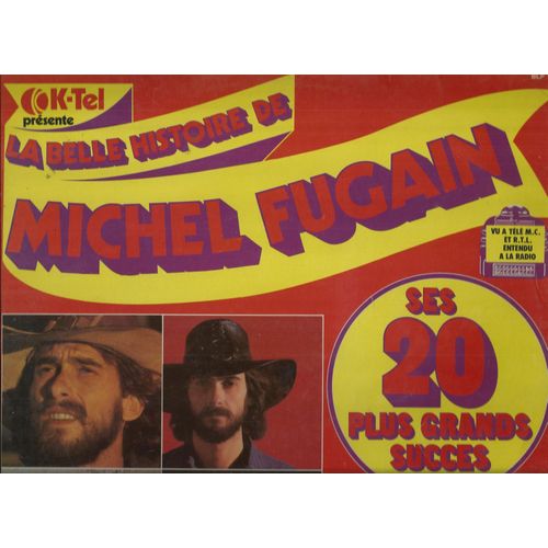 La Belle Histoire De Michel Fugain Ses 20 Plus Grands Succès : La Fete, Les Apaches, L'homme, Le Printemps, Les Acadiens, Chiffon Rouge, Fantaisie Bleue, Ring Et Ding, ................................