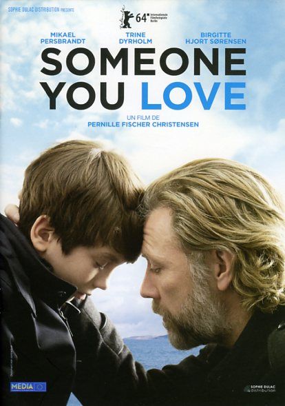 Someone You Love, Dossier De Presse, Pernille Fischer Christensen, Mikael Persbrandt, Trine Dyrholm