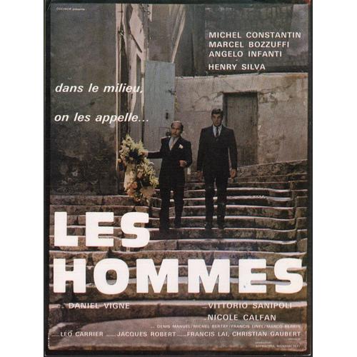 Les Hommes, Synopsis, Daniel Vigne, Michel Constantin, Marcel Bozzuffi, Angelo Infanti, Henry Silva