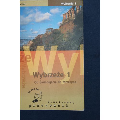 WybrzeżE 1,Od śWinoujśCia Do MrzeżYna