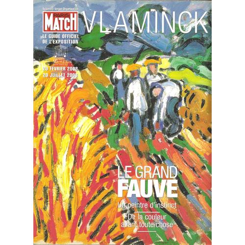 Vlaminck - Exposition Du Musée Du Luxembourg De 2008 - Paris Match