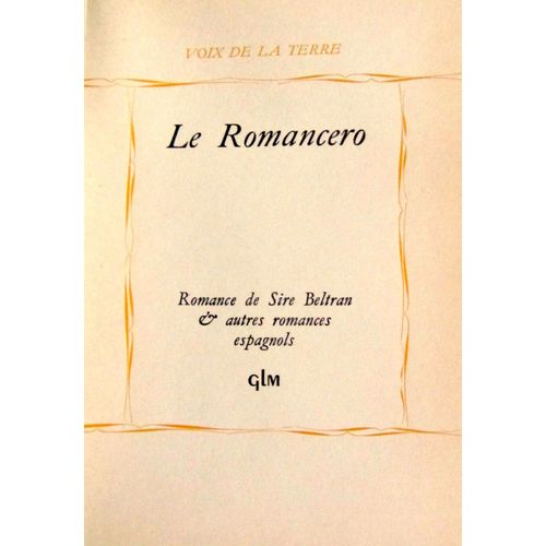 Le Romancero. Romance De Sire Beltran & Autres Romances Espagnols - 1/1250 Ex.