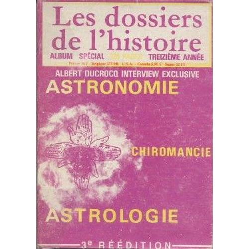Les Dossiers De L'histoire :Astronomie Chiromancie Astrologie
