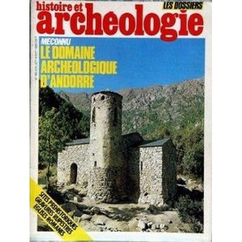 Histoire Et Archeologie No 96 Du 01/07/1985 - Le Domaine Archeologique D'andorre - Sites Prehistoriques - Gravures Rupestres - Eglises Romaines.