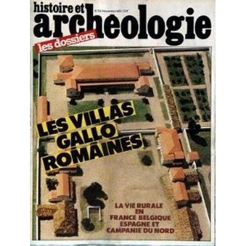 Histoire Et Archeologie No 58 Du 01/11/1981 - Les Villas Gallo Romaines - La Vie Rurale En France - Belgigue - Espagne Et Campanie Du Nord