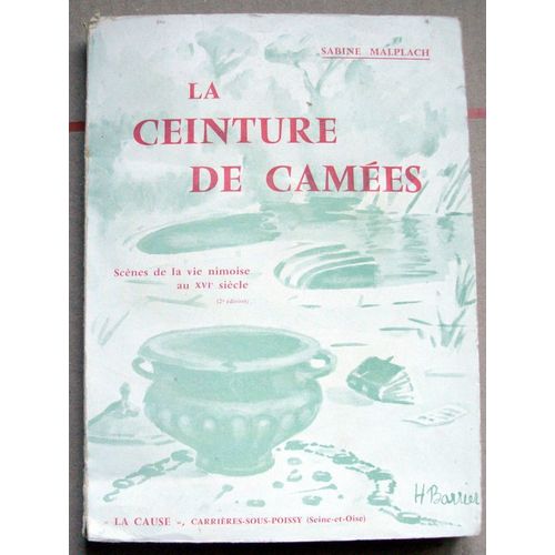 La Ceinture De Camées - Scènes De La Vie Nimoise Au Xvie Siècle   de sabine malplach   Format Beau livre (Livre)