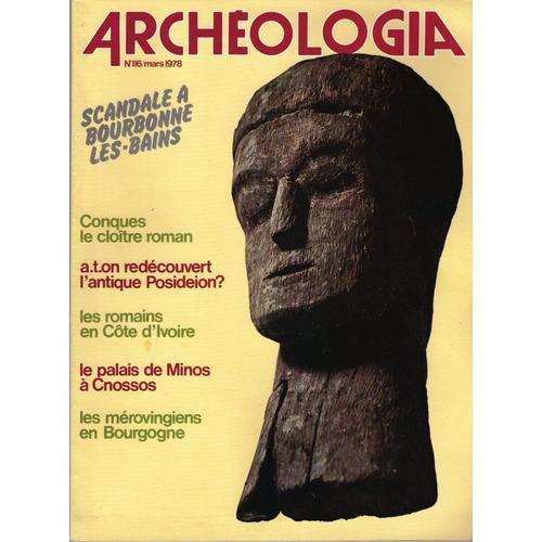 Archéologia N° 116 1978  Conques Le Cloitre Roman/ Les Mérovingiens En Bourgogne                    