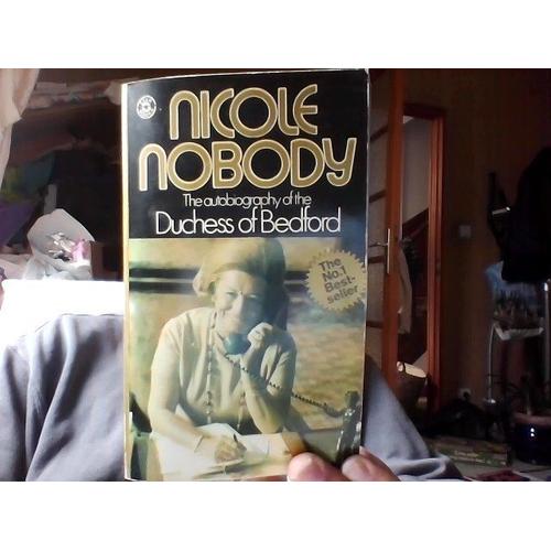 Nicole Nobody  The Autobiography Of The Duchess Of Bedford