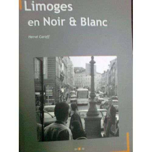 Limoges En Noir Et Blanc