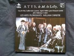 Jean-Baptiste Lully (1632-1687) Atys Opéra De Philippe Quinault 1676 Par Guy De Mey Guillemette Laurens Agnès Mellon Jean-François Gardeil Choeur Et Orchestre Les Arts Florissants Dir William Christie