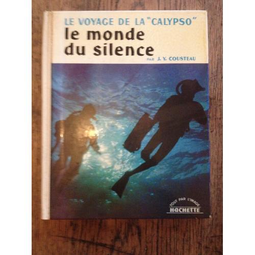 Le Voyage De La "Calypso" Le Monde Du Silence