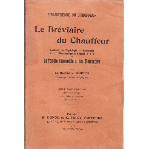 Le Bréviaire Du Chauffeur  (Anatomie,Physiologie,Thérapeutique, Hygiène De La Voiture Automobile Et Des Motocycles)