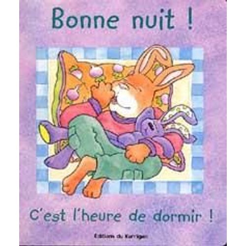 Bonne Nuit ! C'est L'heure De Dormir !