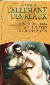 Historiettes, anecdotes et bons mots