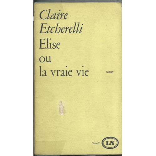 Elise Ou La Vraie Vie.