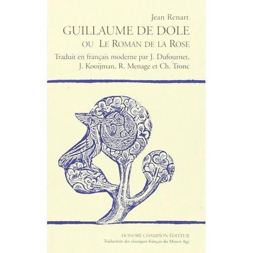 Guillaume De Dole Ou Le Roman De La Rose