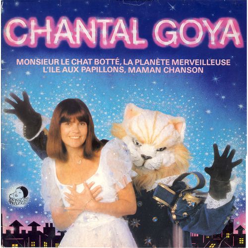 Chnatal Goya ; Monsieur Le Chat Botté, Les Pierrots De Paris, Luciole Mon Petit Éphémère, Pierrot Tou Blanc, Molière, Paris Paris, La Planète Merveilleuse, Le Carosse D'escargot (R C A Victor Pl37705)