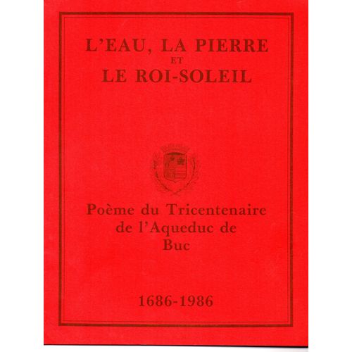Poeme Du Tricentenaire De L'aqueduc De Buc ( Yvelines): 1686-1986