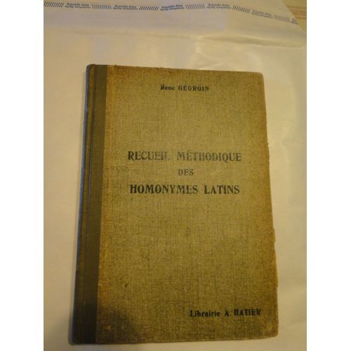 Recueil Methodique Des Homonymes Latins